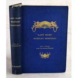 Lady Mary Wortley Montagu; Select Passages from her Letters 